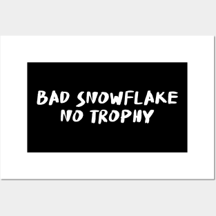 Bad Snowflake, No Trophy Posters and Art